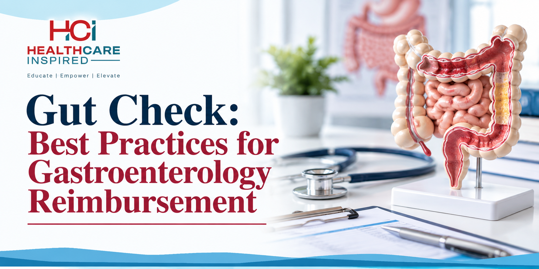 Gut Check: Best Practices for Gastroenterology Reimbursement